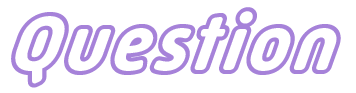Question