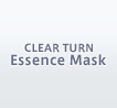CLEAR TURN Essence Mask